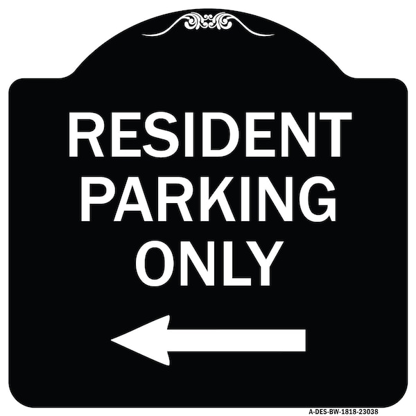 Reserved Parking Resident Parking W/ Left Arrow Heavy-Gauge Aluminum Sign, 18" x 18", BW-1818-23038